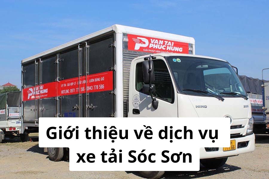 Xe tải của công ty Phúc Hưng đang vận chuyển hàng hóa tại khu vực Sóc Sơn
