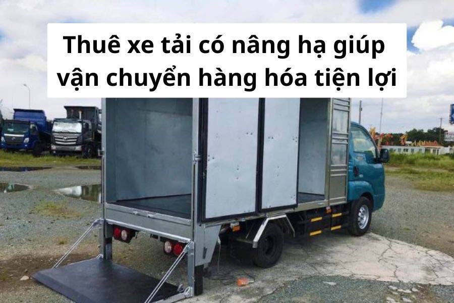 Xe tải có bửng nâng giúp vận chuyển hàng hóa nặng một cách an toàn và nhanh chóng.